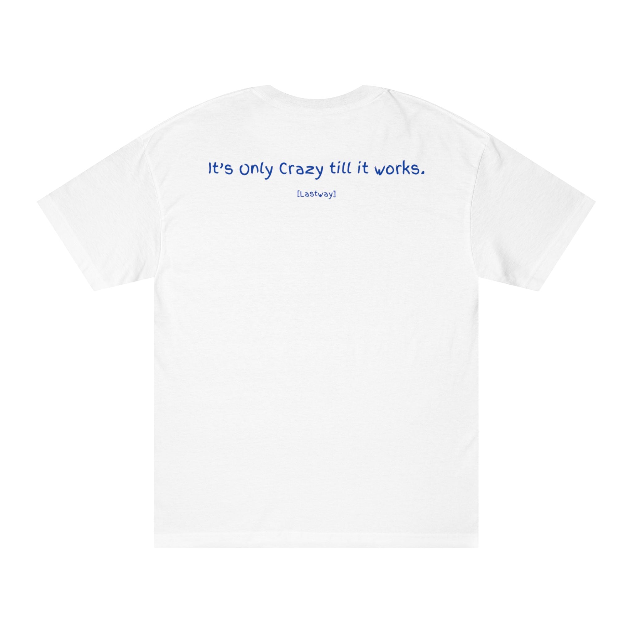 Only Crazy - White